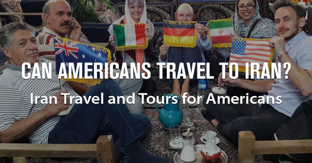 Iran Travel And Tours For Americans