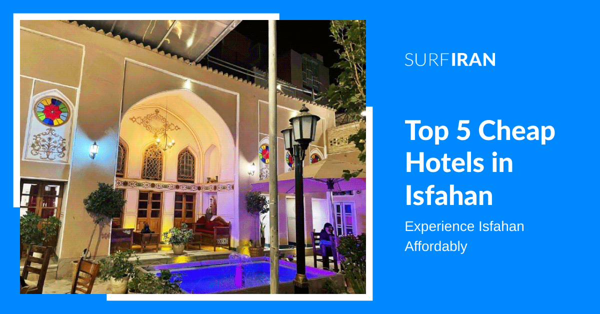 Top 5 Cheap Hotels in Isfahan