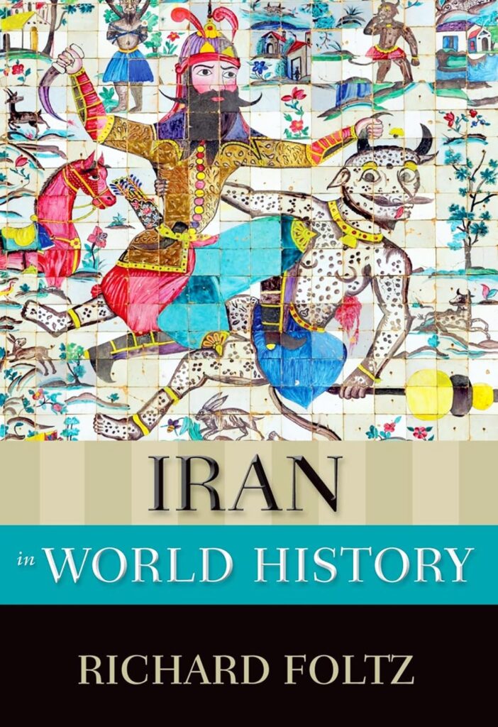 Iran In World History Richard Foltz