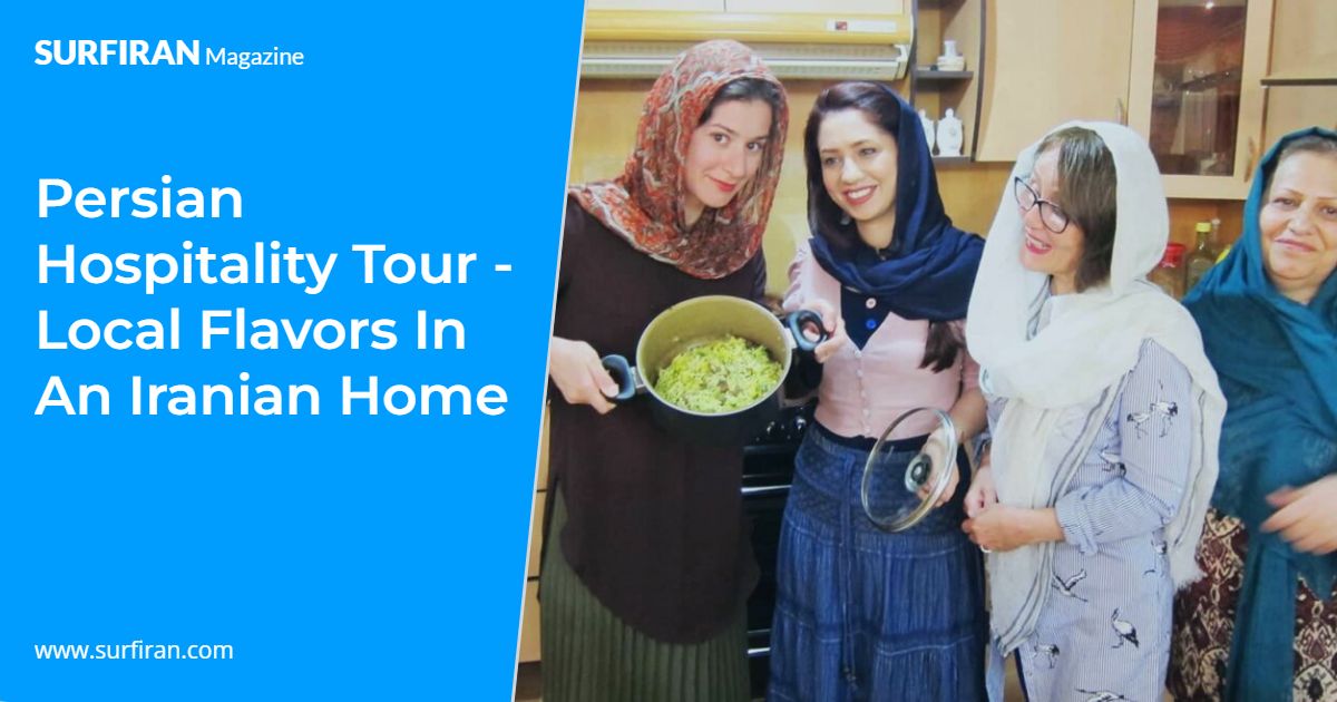 Persian Hospitality Tour Local Flavors in an Iranian Home SURFIRAN