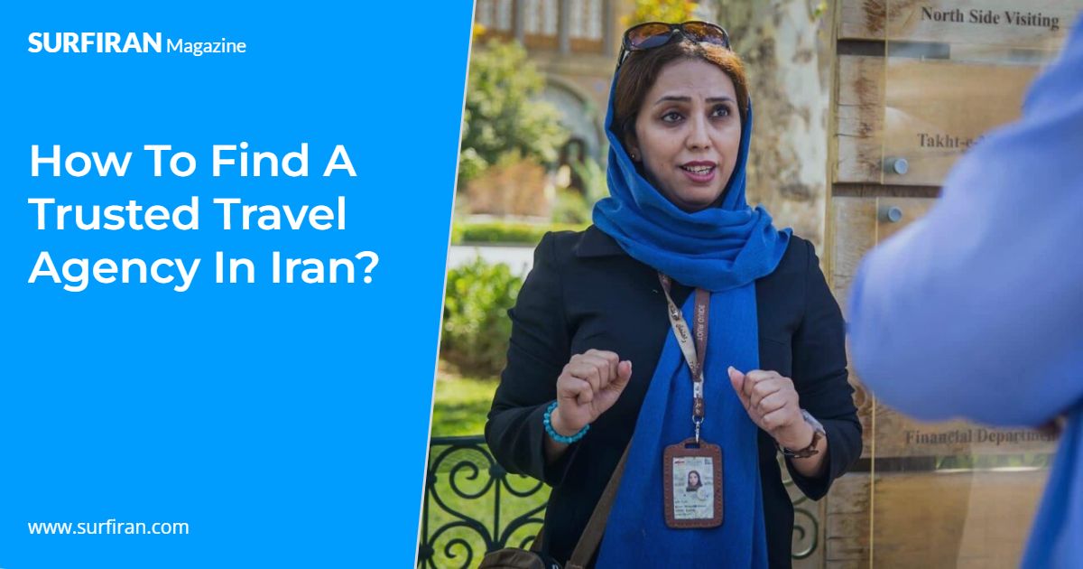 How To Find A Trusted Travel Agency In Iran   44107 