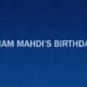 Imam Mahdi’s birthday